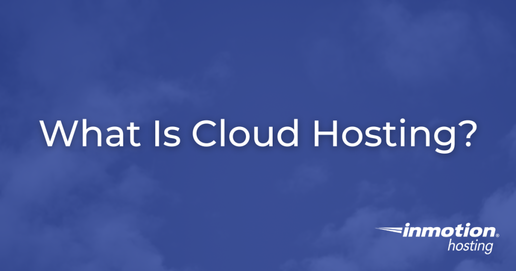 What is Cloud Hosting?