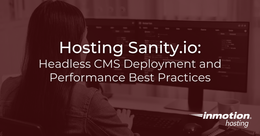 Hosting Sanity.io: Deployment & Performance